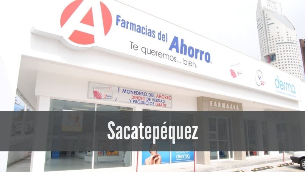 Farmacias del Ahorro en Sacatepéquez